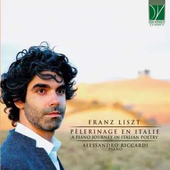 CD Alessandro Riccardi: Liszt: Phlerinage En Italie, A Piano Journey