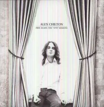 LP Alex Chilton: Free Again: The "1970" Sessions LTD