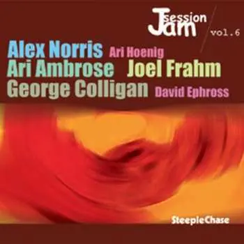 CD Alex Norris: SteepleChase Jam Session Volume 6