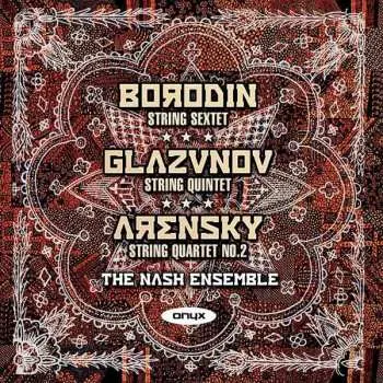 CD Alexander Borodin: Chamber Works (String Sextet - String Quintet - String Quartet No. 2)