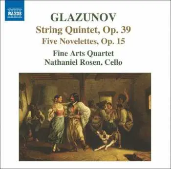 CD Alexander Glazunov: String Quintet, Op. 39; Five Novellettes, Op. 15