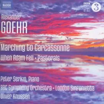 CD Alexander Goehr: Marching To Carcassonne