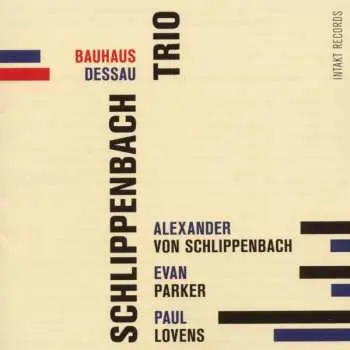 CD Alexander von Schlippenbach Trio: Bauhaus Dessau