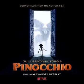 CD Alexandre Desplat: Guillermo Del Toro's Pinocchio (Music From The Netflix Film)
