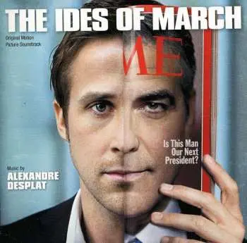 CD Alexandre Desplat: The Ides Of March (Original Motion Picture Soundtrack)