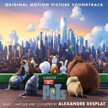 CD Alexandre Desplat: The Secret Life Of Pets (Original Motion Picture Soundtrack)