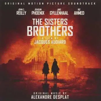 CD Alexandre Desplat: The Sisters Brothers (Original Motion Picture Soundtrack)