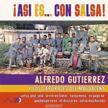 LP Alfredo Gutierrez: ¡Asi Es... Con Salsa!