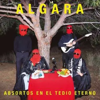 LP Algara: Absortos En El Tedio Eterno