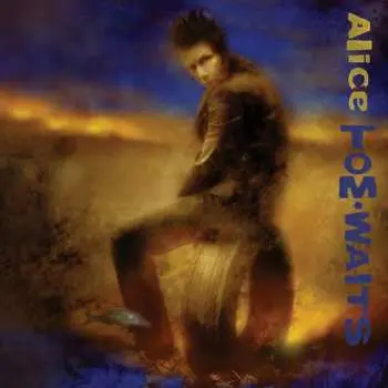 2LP Tom Waits: Alice LTD | CLR