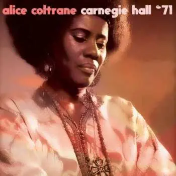CD Alice Coltrane: Carnegie Hall '71