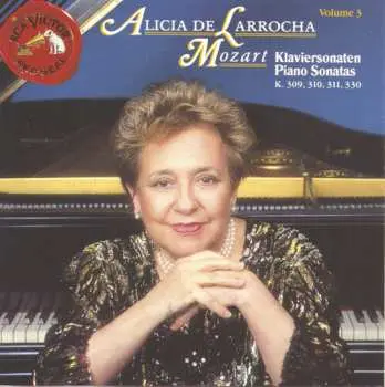 CD Alicia De Larrocha: Klaviersonaten = Piano Sonatas K. 309, 310, 311, 330 (Volume 3)