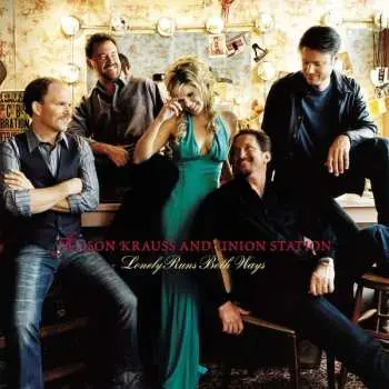 CD Alison Krauss & Union Station: Lonely Runs Both Ways