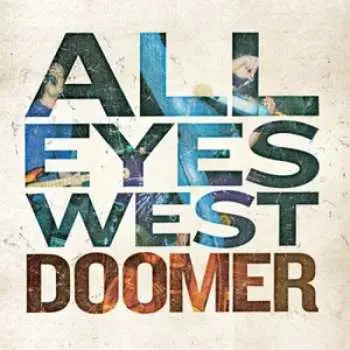 LP All Eyes West: Doomer