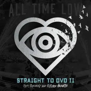CD/DVD All Time Low: Straight To DVD 2: Past, Present, and Future Hearts