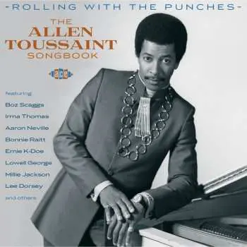 CD Allen Toussaint: Rolling With The Punches (The Allen Toussaint Songbook)