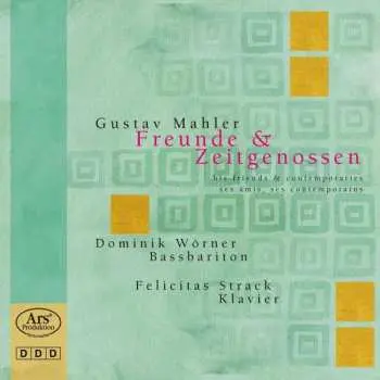 CD Alphons Diepenbrock: Dominik Wörner - Gustav Mahler, Freunde & Zeitgenossen