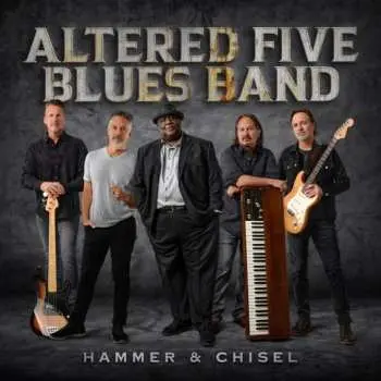 LP Altered Five Blues Band: Hammer & Chisel