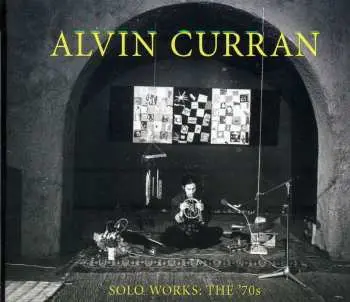 3CD Alvin Curran: Solo Works: The '70s