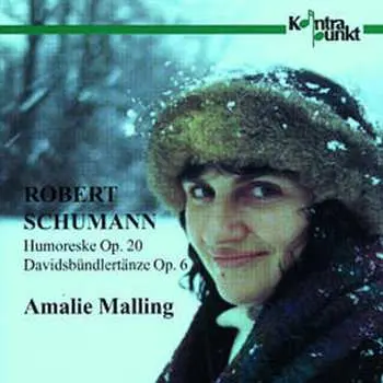CD Amalie Malling: Humoreske Op. 20, Davidsbündlertänze Op. 6