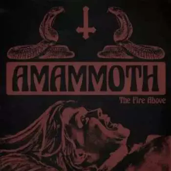 CD Amammoth: The Fire Above LTD