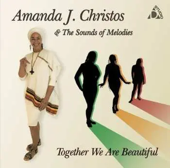 CD Amanda J Christos & The Sounds Of Melodies: Together We Are Beautiful