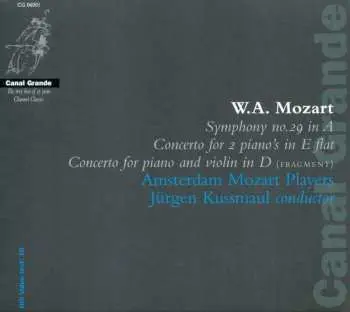 CD Amsterdam Mozart Players: Symphony No.29 In A; Concerto For 2 Piano's In E Flat; Concerto For Piano And Violin In D (Fragment)