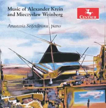CD Anastasia Seifetdinova: Music Of Alexander Krein And Mieczyslaw Weinberg