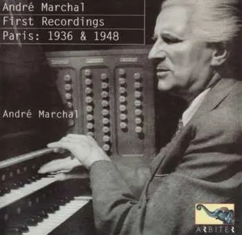 CD André Marchal: First Recordings - Paris: 1936 & 1948