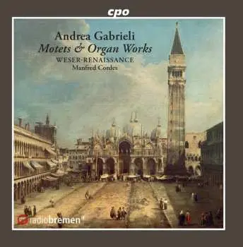 CD Andrea Gabrieli: Motets & Organ Works