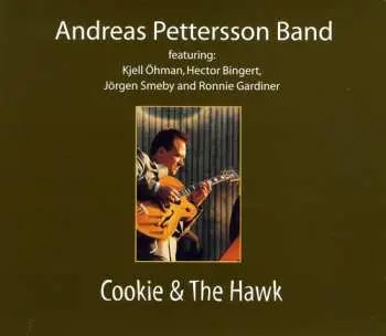CD Andreas Pettersson Band: Cookie & The Hawk