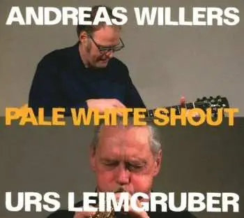 CD Andreas Willers: Pale White Shout