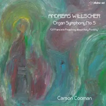 CD Andreas Willscher: Organ Symphony No. 5