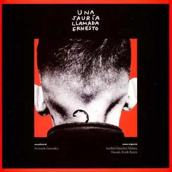 LP Andrés Sanchez Maher & Haxah & Konk Reyes: Una Jauria Llamada Ernesto