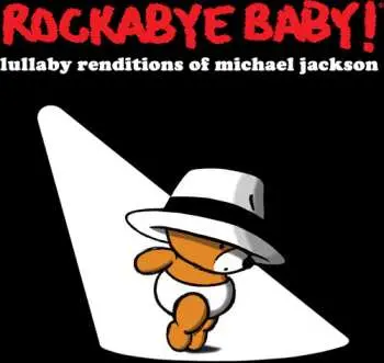 CD Andrew Bissell: Rockabye Baby! Lullaby Renditions Of Michael Jackson