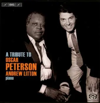 SACD Andrew Litton: A Tribute To Oscar Peterson