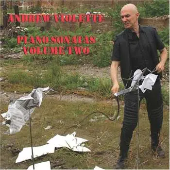 3CD Andrew Violette: Piano Sonatas, Volume Two
