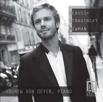 CD Andrew von Oeyen: Debussy, Stravinsky, Newman