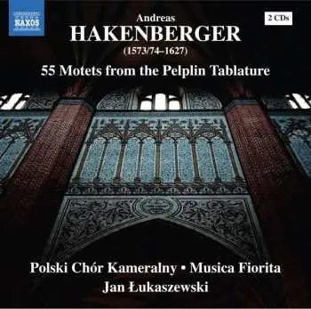 2CD Andrzej Hakenberger: 55 Motets From The Pelplin Tablatur