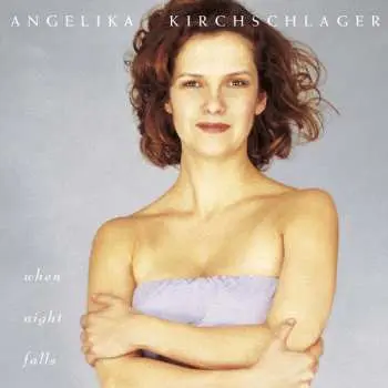 CD Angelika Kirchschlager: When Night Falls