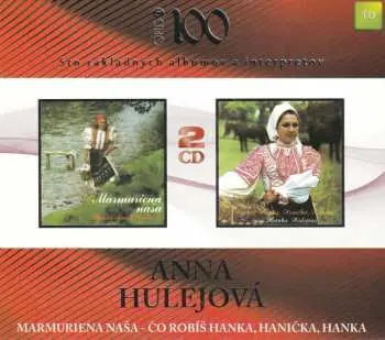 Anna Hulejová: Marmuriena naša/Co robíš (2 CD) - Anna Hulejová