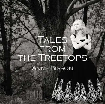 CD Anne Bisson: Tales From The Treetops