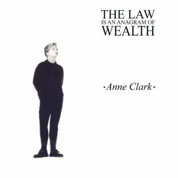 CD Anne Clark: The Law Is An Anagram Of Wealth