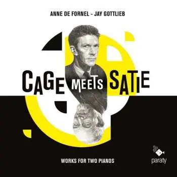 CD Anne De Fornel: Anne De Fornel & Jay Gottlieb - Cage Meets Satie