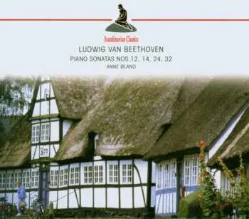 CD Anne Øland: Piano Sonatas Nos. 12, 14, 24, 32