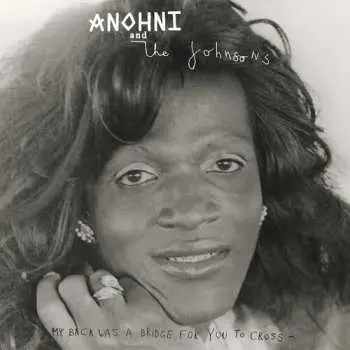 LP Anohni And The Johnsons: My Back Was A Bridge For You To Cross CLR | LTD