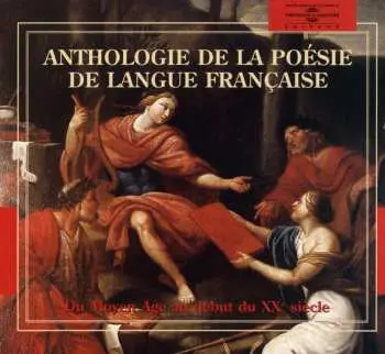6CD Anthologie De La Poesie De Langue Francaise / Va: Anthologie De La Poesie De Langue Francaise / Va