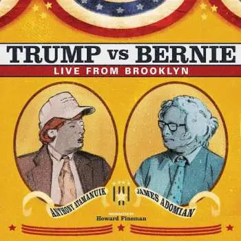 CD Anthony Atamanuik: Trump Vs Bernie - Live From Brooklyn