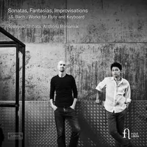 CD Anthony / Toshi Romaniuk: J.s. Bach: Sonatas, Fantasias & Improvisations