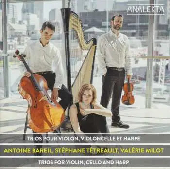 CD Antoine Bareil: Trios Pour Violon, Violoncelle Et Harpe